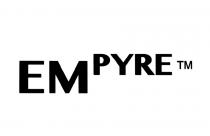 EMPYRE EM PYRE EM PYRE EMPYRE