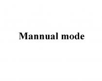 MANNUAL MANUAL MANNUAL MODEMODE