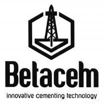 BETACEM BETACEM INNOVATIVE CEMENTING TECHNOLOGYTECHNOLOGY