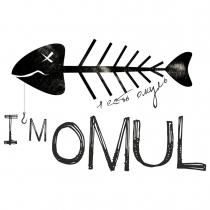 IAMOMUL Я ЕСТЬ ОМУЛЬ IM OMULI'M OMUL