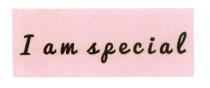 I AM SPECIALSPECIAL