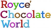 ROYCE ROYCE ROYCE CHOCOLATE WORLDROYCE' WORLD