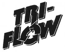 TRIFLOW TRI FLOW TRIFLOW TRI-FLOWTRI-FLOW