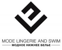 MODE LINGERIE AND SWIM МОДНОЕ НИЖНЕЕ БЕЛЬЕ БЕЛЬЁБЕЛЬE