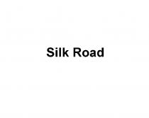 SILK ROAD SILKROADSILKROAD