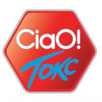 CIAO ТОКС CIAO CIA CIAOI CIAO CIA CIAOI CIAO! O! TOKCTOKC