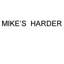MIKES HARDER MIKES MIKE HARDER MIKES MIKEMIKE'S