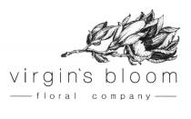 VIRGINS BLOOM FLORAL COMPANY VIRGIN VIRGINSVIRGIN'S