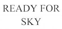 READY FOR SKYSKY