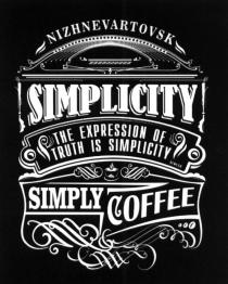 NIZHNEVARTOVSK SIMPLICITY SIMPLY COFFEE THE EXPRESSION OF TRUTH IS SIMPLICITY SENECA NIZHNEVARTOVSK