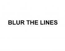 BLUR THE LINESLINES