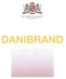 DANIBRAND BALTIC TOBACCO CO. SUPPLIERS OF FINE CIGARETTES THROUGHOUT THE WORLD DANIBRAND DANIDANI