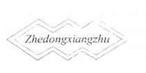 ZHEDONGXIANGZHU ZHEDONG XIANG ZHUZHU