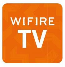 WIFIRE TV WIFIRETV WIFIRE WFRE WI-FI WFRE IFIIFI