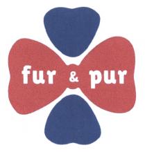 FUR & PUR FURPUR FURPUR FUR&PURFUR&PUR