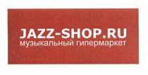 JAZZ-SHOP.RU МУЗЫКАЛЬНЫЙ ГИПЕРМАРКЕТ JAZZSHOP JAZZSHOP JAZZ SHOP JAZZ-SHOP SHOP.RU