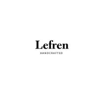 LEFREN HANDCRAFTED LEFREN