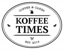 COFFEE & CAKES KOFFEE TIMES EST. 20142014