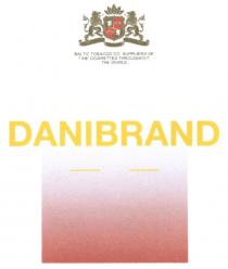 DANIBRAND BALTIC TOBACCO CO. SUPPLIERS OF FINE CIGARETTES THROUGHOUT THE WORLD DANIBRAND DANIDANI