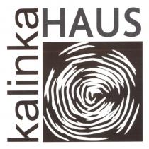 KALINKA HAUS KALINKAHAUS KALINKA KALINKAHAUS