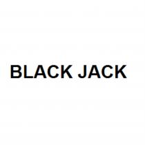 BLACK JACK BLACKJACK BLACKJACK