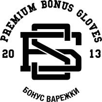 PREMIUM BONUS GLOVES БОНУС ВАРЕЖКИ 20132013
