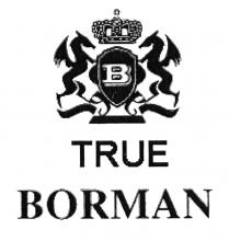 TRUE BORMAN BORMAN