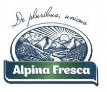 DE PLURIBUS UNICUS ALPINA FRESCA PLURIBUS ALPINA