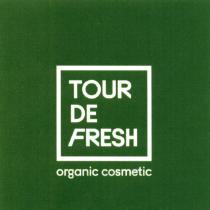 TOUR DE FRESH ORGANIC COSMETICCOSMETIC