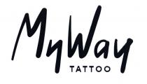 MYWAY TATTOO MY WAYWAY