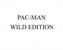 PAC-MAN WILD EDITION PACMAN PAC PACMAN PAC MANMAN