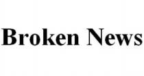 BROKEN NEWSNEWS