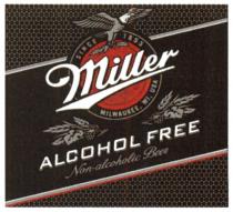 MILLER ALCOHOL FREE NON - ALCOHOLIC BEER SINCE 1855 MILWAUKEE WI USA MILLER