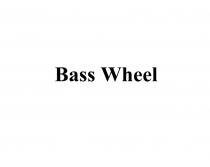 BASS WHEEL BASSWHEEL BASSWHEEL