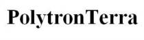 POLYTRONTERRA POLYTRONTERRA POLYTRON POLYTRON TERRATERRA