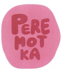 PEREMOTKA PERE MOT PEREMOT MOTKAMOTKA