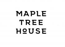 MAPLE TREE HOUSE HUSE USEUSE