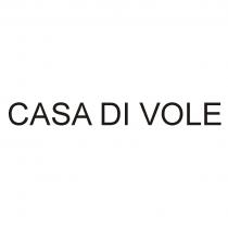 CASA DI VOLE VOLE