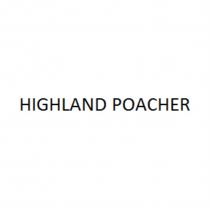 HIGHLAND POACHERPOACHER