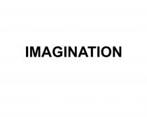 IMAGINATIONIMAGINATION