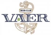 VAER BEER CLUB ESTD 2015 VAER