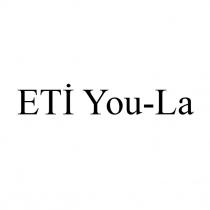 ETI YOU-LA ETI YOULA ETIYOULA ETI YOULA YOU LALA