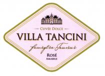 VILLA TANCINI CUVEE DOLCE FAMIGLIA TANCINI ROSE AMABILE TANCINI