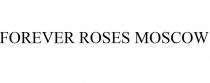 FOREVER ROSES MOSCOWMOSCOW