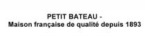 PETIT BATEAU - MAISON FRANCAISE DE QUALITE DEPUIS 18931893