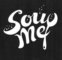 SOUP ME SOUPME SOUPME SOUSOU