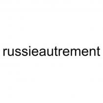 RUSSIEAUTREMENT RUSSIE AUTREMENTAUTREMENT