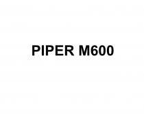PIPER M600 PYPER 600600
