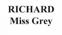 RICHARD MISS GREYGREY