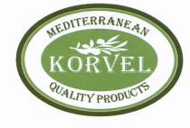 KORVEL MEDITERRANEAN QUALITY PRODUCTS MEDITERRANEAN KORVEL